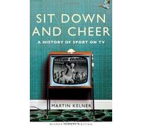 Sit Down And Cheer: A History Of Sport On Tv