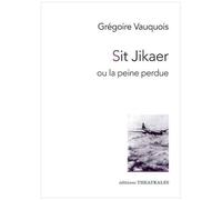 Sit Jikaer Ou La Peine Perdue