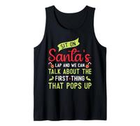 Sit on Santa's Lap and We Can Talk About for Christmas Débardeur