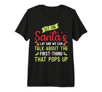 Sit on Santa's Lap and We Can Talk About for Christmas T-Shirt Haut de Gamme
