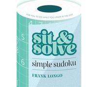 Sit Solve Simple Sudoku by Frank Longo Frank Longo (Auteur)