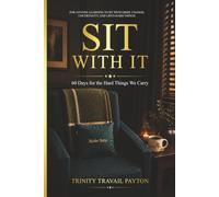 Sit With It: 60 Days for the Hard Things We Carry