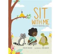 Sit with Me by Nan Laweson Carolyn Kanjuro Nan Laweson (Auteur)