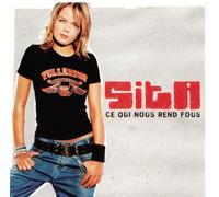 Sita - Ce Qui Nous Rend Fous [Import]