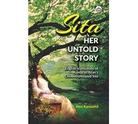 Sita - Her Untold Story: English Translation of Kumaran Asan’s Chindavishtayaya Sita