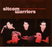 Sitcom Warriors - Ive Been Waiting for This a l
