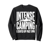 Site de Camping Intense où Je suis restée éveillée après 21 h Sweatshirt
