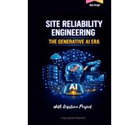 Site Reliability Engineering: The Generative AI Era