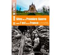 Sites de la Première Guerre dans l'est de la France