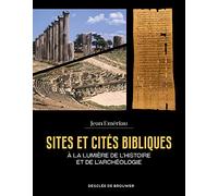 Sites et cités bibliques: A la lumière de l'histoire et de l'archéologie