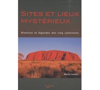 Sites et lieux mystérieux - Histoires et légendes des cinq continents