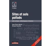 Sites Et Sols Pollués - Outils Juridiques, Méthodologiques Et Financiers