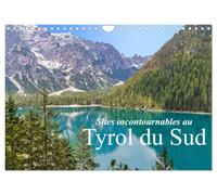 Sites incontournables au Tyrol du Sud (Calendrier mural 2027 DIN A4 vertical), CALVENDO calendrier mensuel: Découvrez la beauté exceptionnelle du Tyrol du Sud