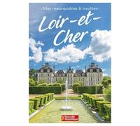 Sites remarquables et insolites - Loir-et-Cher - Collectif - Ici en région - broché - Guide