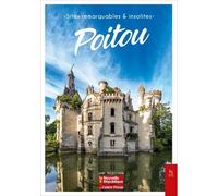 Sites remarquables et insolites - Poitou - Collectif - Ici en région - broché - Guide