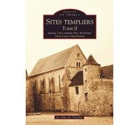 Sites templiers - Tome II