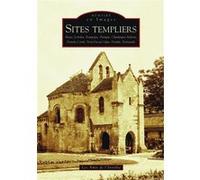 Sites Templiers - Mémoire en Images