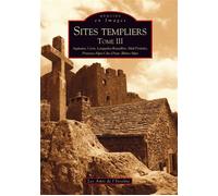 Sites templiers - Tome III - Collectif - Nouvelles Editions Sutton - broché - Etude