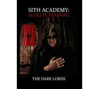 Sith Academy: Acolyte Training (The Sith Path) (Volume 1)