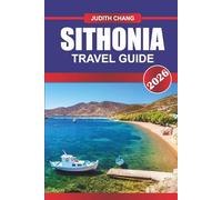 SITHONIA TRAVEL GUIDE 2026: Explore Coastal Villages, Mountain Monasteries, and Traditional Tavernas in Northern Greece