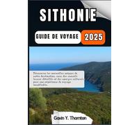 Sithonie Guide de voyage: Découvrez les merveilles uniques de cette destination, avec des conseils locaux détaillés et des aperçus culturels pour une expérience de voyage inoubliable.
