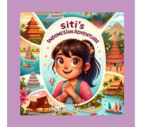 Siti's Indonesian Adventure: A Bilingual Children's Book (English/Bahasa Indonesia)