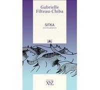 Sitka. nouvelle galopante Nouvelle galopante - Gabrielle Filteau-Chiba - Xyz Editions - broché - Nouvelles