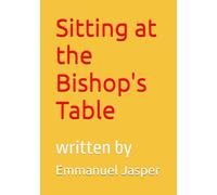 Sitting at the Bishop's Table