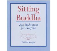 Sitting Buddha: Zen Meditation for Everyone