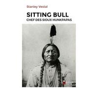 Sitting Bull - Chef Des Sioux Hunkpapas