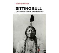 Sitting Bull Chef des Sioux hunkpapas - Raymond J. DeMallie - Rocher Eds Du - broché - Biographie