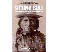 Sitting Bull: The Life and Times of an American Patriot