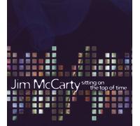 Sitting on the Top of Time by Jim McCarty (2009-08-31)