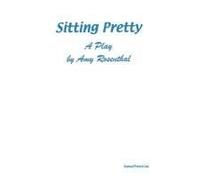 Sitting Pretty Amy Rosenthal (Auteur)