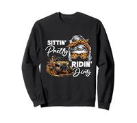 Sitting Pretty Riding Dirty UTV SXS, Tout-Terrain, côte à côte Sweatshirt
