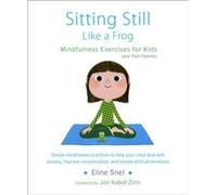 Sitting Still Like a Frog by Eline Snel Inconnu (Auteur)