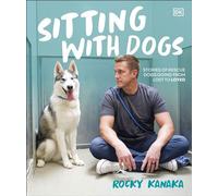 Sitting with Dogs Stories of Rescue Dogs Going from Lost to Loved - Rocky Kanaka - DK - ebook (ePub) - Livre