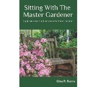 Sitting With The Master Gardener