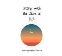 Sitting With The Stars At Dusk