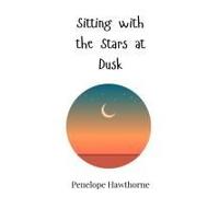 Sitting With The Stars At Dusk