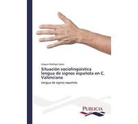 Situacion Sociolinguistica Lengua De Signos Espanola En C. Valenciana