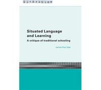 Situated Language and Learning by James Paul Gee Gee, James Paul (Auteur)