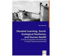 Situated Learning, Social-Ecological Resilience, And Human Health
