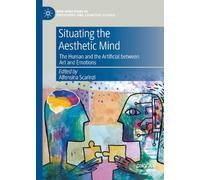 Situating the Aesthetic Mind: The Human and the Artificial between Art and Emotions