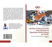 Situation Controversée des Joint-Ventures en République Démocratique du Congo: Partenariat Gagnant-Gagnant ou Gagnant-Perdant ?