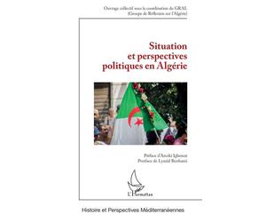 Situation et perspectives politiques en Algérie - Arezki Ighemat - L'harmattan - broché - Essai