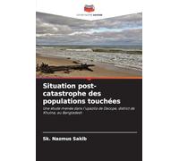 Situation post-catastrophe des populations touchées: Une étude menée dans l'upazila de Dacope, district de Khulna, au Bangladesh