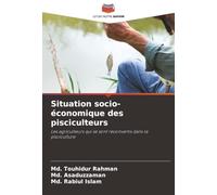 Situation socio-économique des pisciculteurs: Les agriculteurs qui se sont reconvertis dans la pisciculture