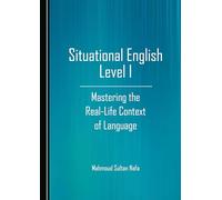 Situational English Level I: Mastering the Real-Life Context of Language