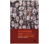 Situations Avec Spectateurs - Recherches Sur La Notion De Situation
